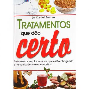 Livro Tratamentos que dão Certo – Dr. Daniel Boarim
